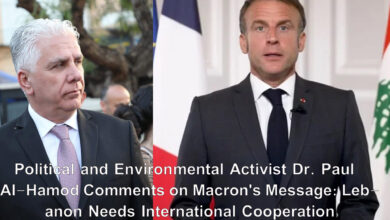 Political and Environmental Activist Dr. Paul Al-Hamod Comments on Macron's Message: Lebanon Needs International Cooperation